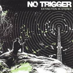 No Trigger : Extinction in Stereo